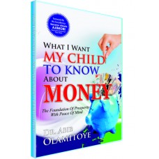 What I Want My Child To Know About Money 